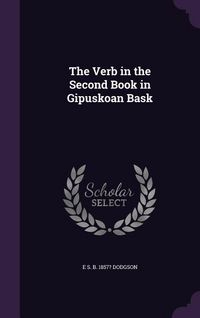 Produktbild: The Verb in the Second Book in Gipuskoan Bask