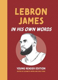 Produktbild: LeBron James: In His Own Words: Young Reader Edition