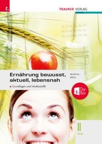 Produktbild: Ern&auml;hrung - bewusst, aktuell, lebensnah II Grundlagen und Inhaltsstoffe