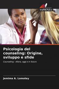 Produktbild: Psicologia del counseling: Origine, sviluppo e sfide