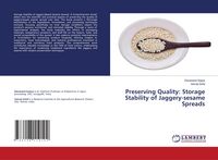 Produktbild: Preserving Quality: Storage Stability of Jaggery-sesame Spreads