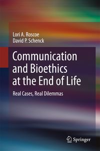 Produktbild: Communication and Bioethics at the End of Life