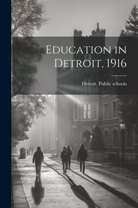Produktbild: Education in Detroit, 1916