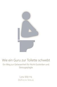 Produktbild: Wie ein Guru zur Toilette schwebt