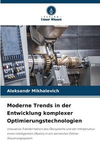 Produktbild: Moderne Trends in der Entwicklung komplexer Optimierungstechnologien