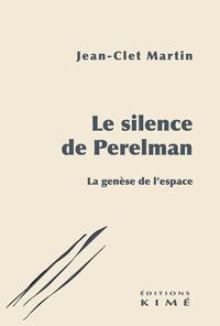 Produktbild: Le silence de Perelman : la gen&egrave;se de l'espace