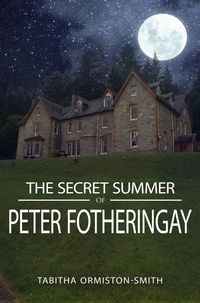 Produktbild: The Secret Summer of Peter Fotheringay