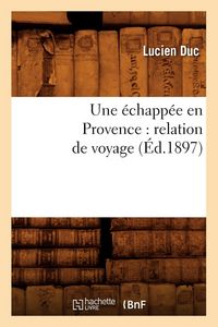 Produktbild: Une &eacute;chapp&eacute;e en Provence