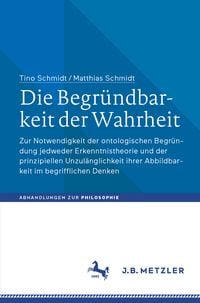 Produktbild: Die Begr&uuml;ndbarkeit der Wahrheit