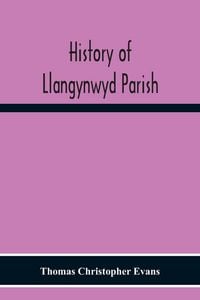 Produktbild: History Of Llangynwyd Parish