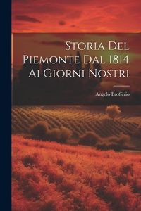 Produktbild: Storia Del Piemonte Dal 1814 Ai Giorni Nostri