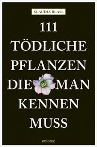 Produktbild: 111 t&ouml;dliche Pflanzen, die man kennen muss