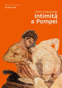 Produktbild: Intimit&agrave; a Pompei