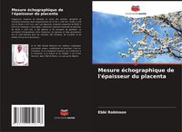 Produktbild: Mesure &eacute;chographique de l'&eacute;paisseur du placenta