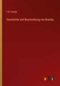 Produktbild: Geschichte und Beschreibung von Breslau