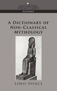 Produktbild: A Dictionary of Non-Classical Mythology