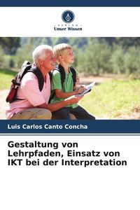 Produktbild: Gestaltung von Lehrpfaden, Einsatz von IKT bei der Interpretation
