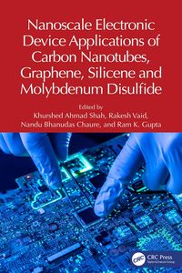 Produktbild: Nanoscale Electronic Device Applications of Carbon Nanotubes, Graphene, Silicene and Molybdenum Disulfide