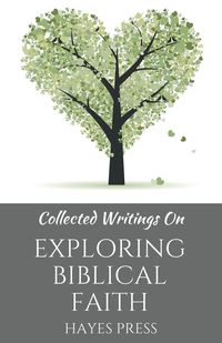 Produktbild: Collected Writings On ... Exploring Biblical Faith