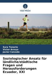 Produktbild: Soziologischer Ansatz f&uuml;r l&auml;ndliche/st&auml;dtische Fragen und Herausforderungen Ecuador, XXI