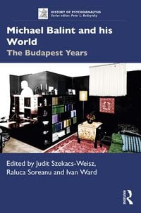 Produktbild: Michael Balint and his World: The Budapest Years