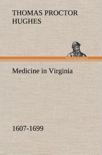 Produktbild: Medicine in Virginia, 1607-1699