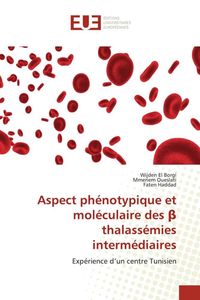 Produktbild: Aspect ph&eacute;notypique et mol&eacute;culaire des &iquest; thalass&eacute;mies interm&eacute;diaires
