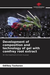 Produktbild: Development of composition and technology of gel with comfrey root extract