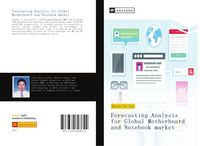 Produktbild: Forecasting Analysis for Global Motherboard and Notebook market