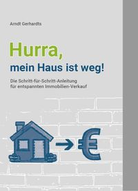 Bild vom Artikel Hurra, mein Haus ist weg vom Autor Arndt Gerhardts