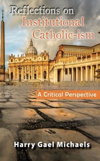 Produktbild: Reflections on Institutional Catholic-ism