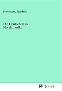 Produktbild: Die Deutschen in Nordamerika