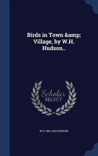 Produktbild: Birds in Town & Village, by W.H. Hudson..