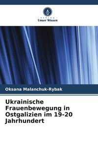 Produktbild: Ukrainische Frauenbewegung in Ostgalizien im 19-20 Jahrhundert