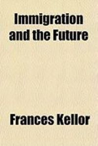 Produktbild: Immigration and the Future