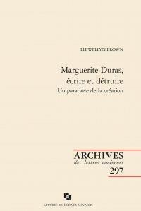 Produktbild: Marguerite Duras, &eacute;crire et d&eacute;truire : un paradoxe de la cr&eacute;ation