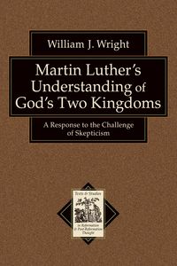 Produktbild: Martin Luther's Understanding of God's Two Kingdoms