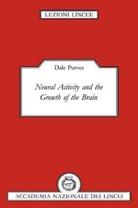 Produktbild: Neural Activity and the Growth of the Brain