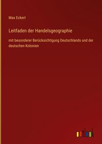 Produktbild: Leitfaden der Handelsgeographie