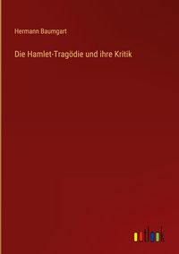 Produktbild: Die Hamlet-Trag&ouml;die und ihre Kritik