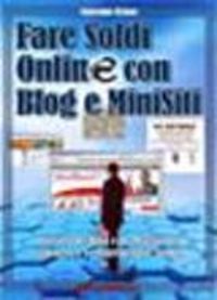 Produktbild: Fare Soldi Online Con Blog e Minisiti