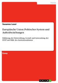 Produktbild: Europ&auml;ische Union: Politisches System und Au&szlig;enbeziehungen