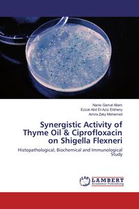 Produktbild: Synergistic Activity of Thyme Oil & Ciprofloxacin on Shigella Flexneri