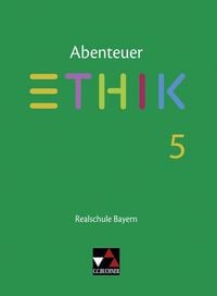 Produktbild: Abenteuer Ethik &ndash; Realschule Bayern / Abenteuer Ethik Bayern Realschule 5