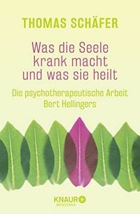 Produktbild: Was die Seele krank macht und was sie heilt