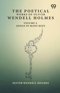 Produktbild: The Poetical Works Of Oliver Wendell Holmes