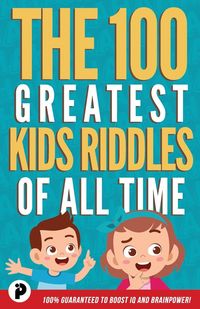 Produktbild: The 100 Greatest Kids Riddles of All Time
