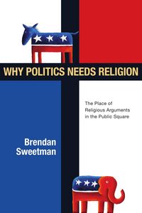 Produktbild: Why Politics Needs Religion