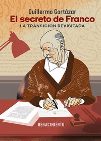 Produktbild: El secreto de Franco. La Transici&oacute;n revisitada