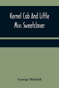 Produktbild: Kernel Cob And Little Miss Sweetclover
